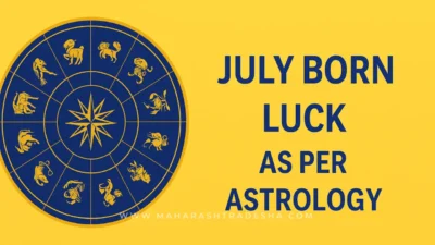 जुलै महिन्यात तुमचा जन्म आहे? मग हे नक्की वाचा, नशिबाची दारं उघडणार! July born luck as per astrology